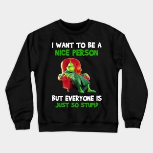 Funny Grinch Christmas Grinch Funny Gift Grinchmas Grinch Lovers Crewneck Sweatshirt